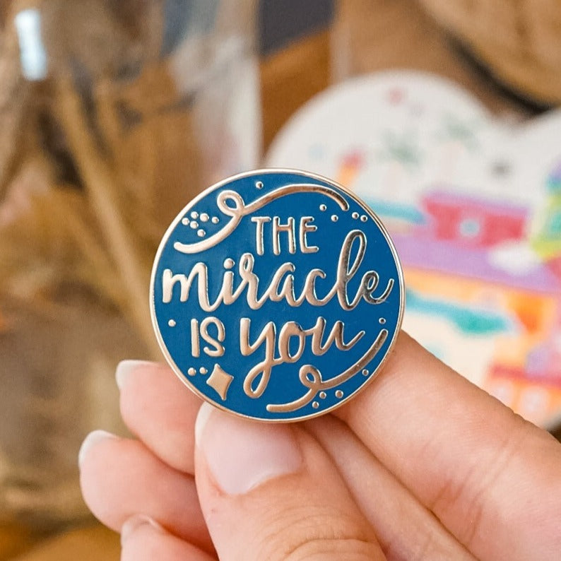 'Miracle Is You' Pin